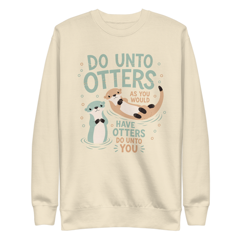 Do Unto Otters Sweatshirt - Bone