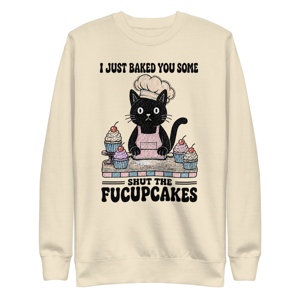 Shut the Fucupcakes Sweatshirt - Bone