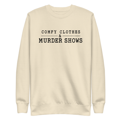 Comfy Clothes & Murder Shows Sweatshirt - Bone
