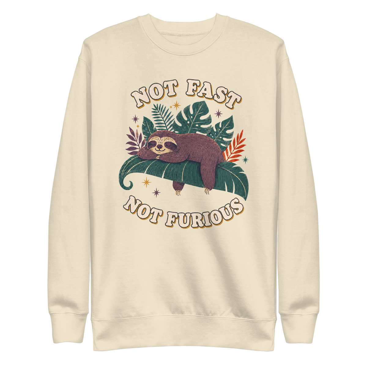 Not Fast Not Furious Sweatshirt - Bone