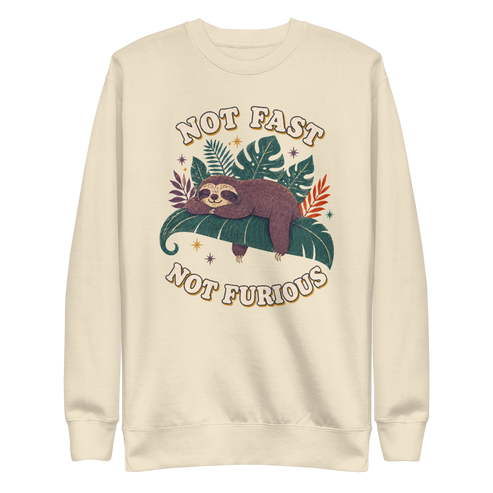 Not Fast Not Furious Sweatshirt - Bone