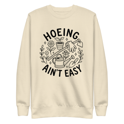 Hoeing Ain't Easy Sweatshirt - Bone