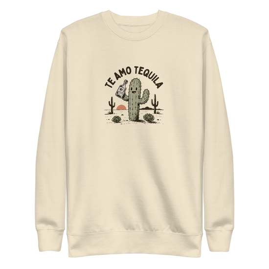 Te Amo Tequila Sweatshirt
