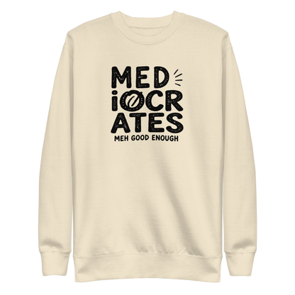 Mediocrates Sweatshirt