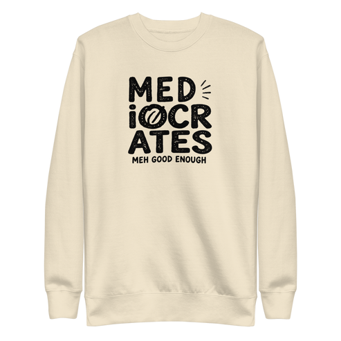 Mediocrates Sweatshirt