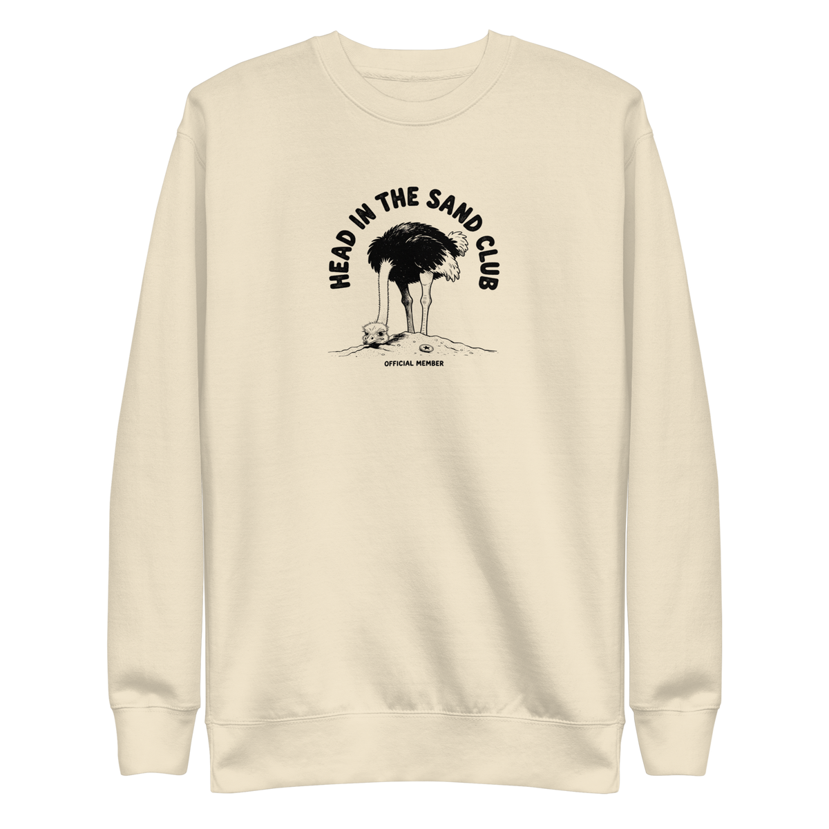 Head in the Sand Club Sweatshirt