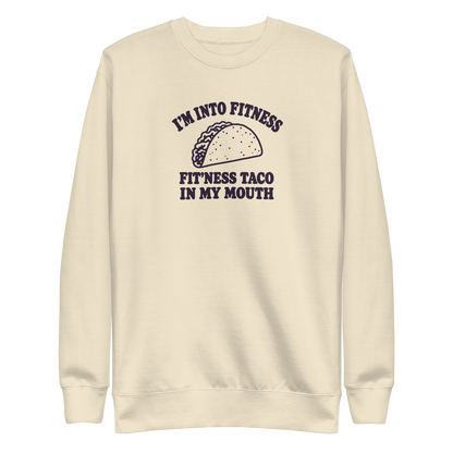 Fit’ness Taco in My Mouth Sweatshirt