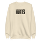 Everything Hurts Sweatshirt
