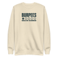 Burpees: Would Not Recommend Sweatshirt