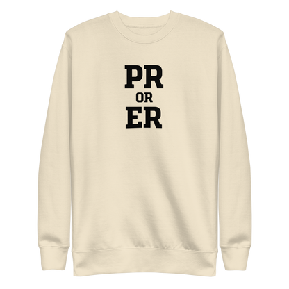 PR or ER Sweatshirt