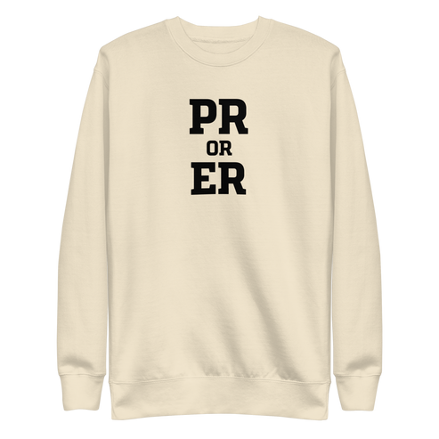 PR or ER Sweatshirt