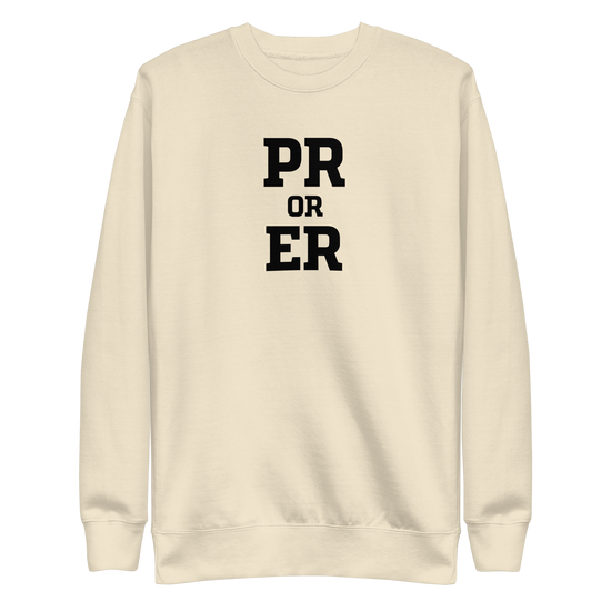 PR or ER Sweatshirt