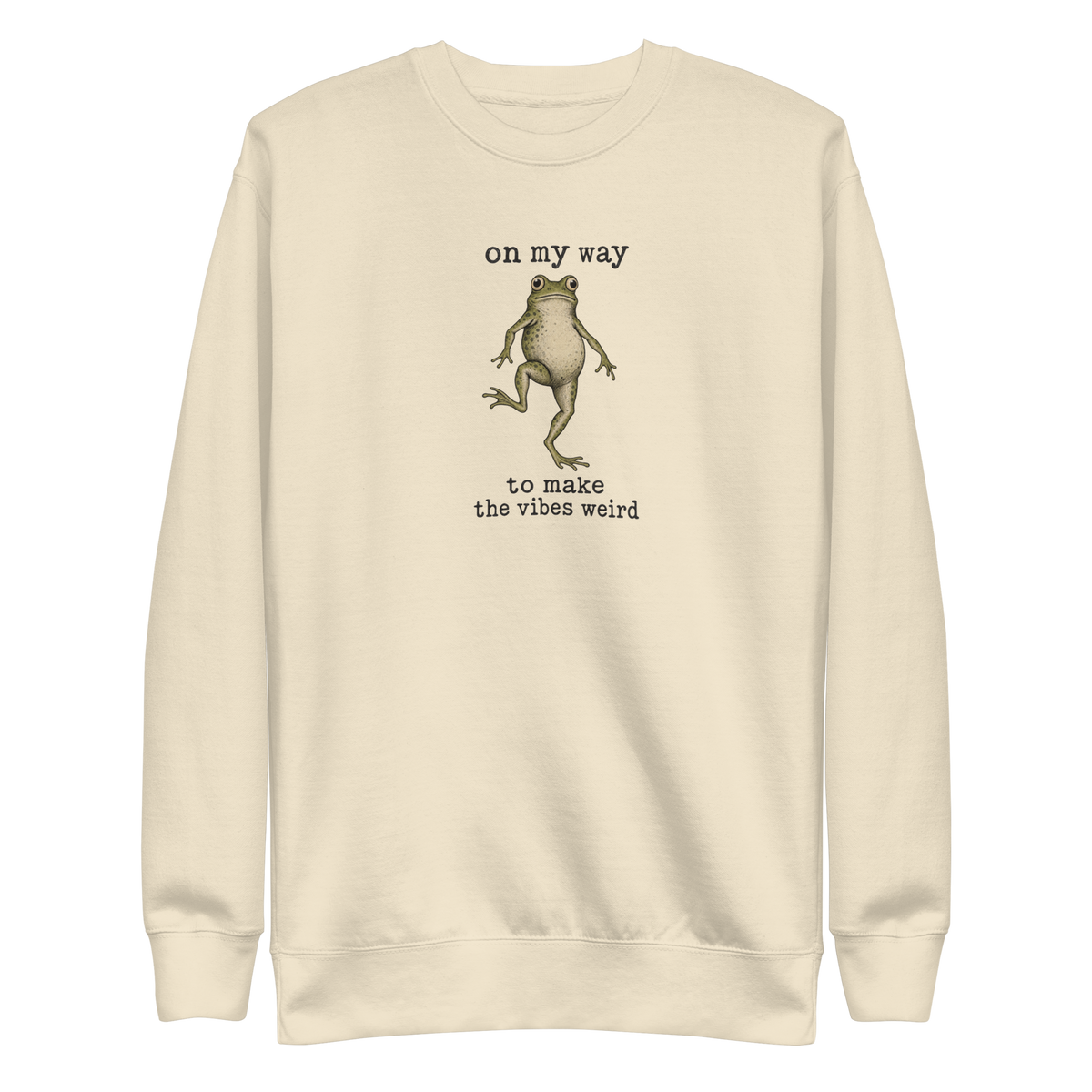 On My Way to Make the Vibes Weird Sweatshirt