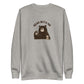 Bear with Me Sweatshirt