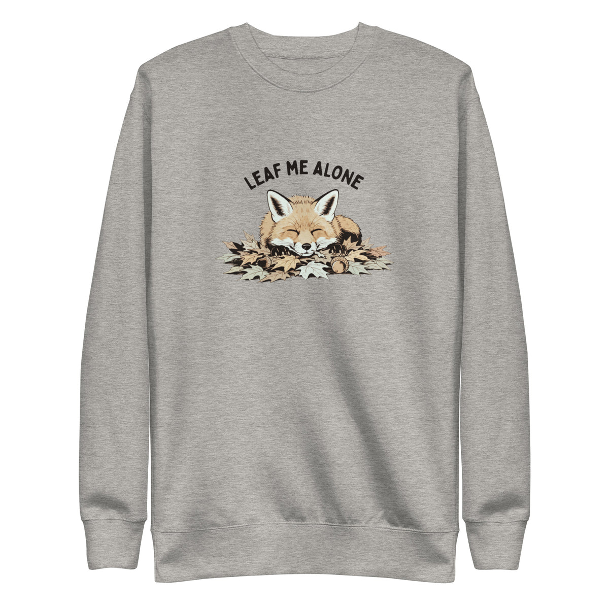 Leaf Me Alone (Fox) Sweatshirt