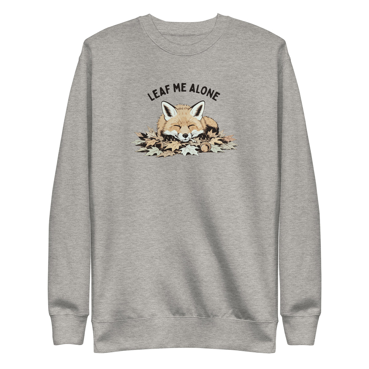 Leaf Me Alone (Fox) Sweatshirt