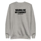 Wanna Be My Cardio? Sweatshirt