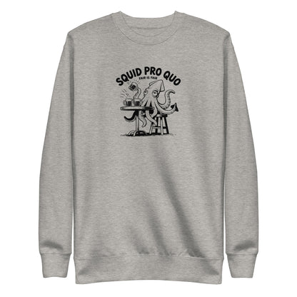 Squid Pro Quo Sweatshirt