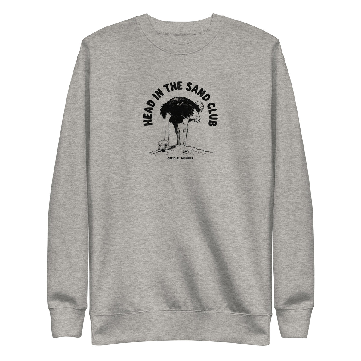 Head in the Sand Club Sweatshirt