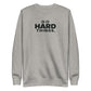 Do Hard Things Sweatshirt