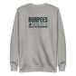 Burpees: Would Not Recommend Sweatshirt