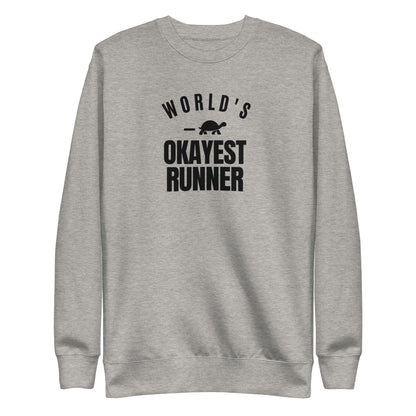 World's Okayest Runner Sweatshirt