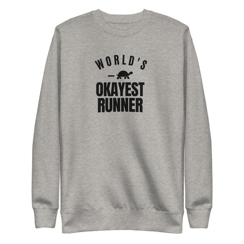 World's Okayest Runner Sweatshirt