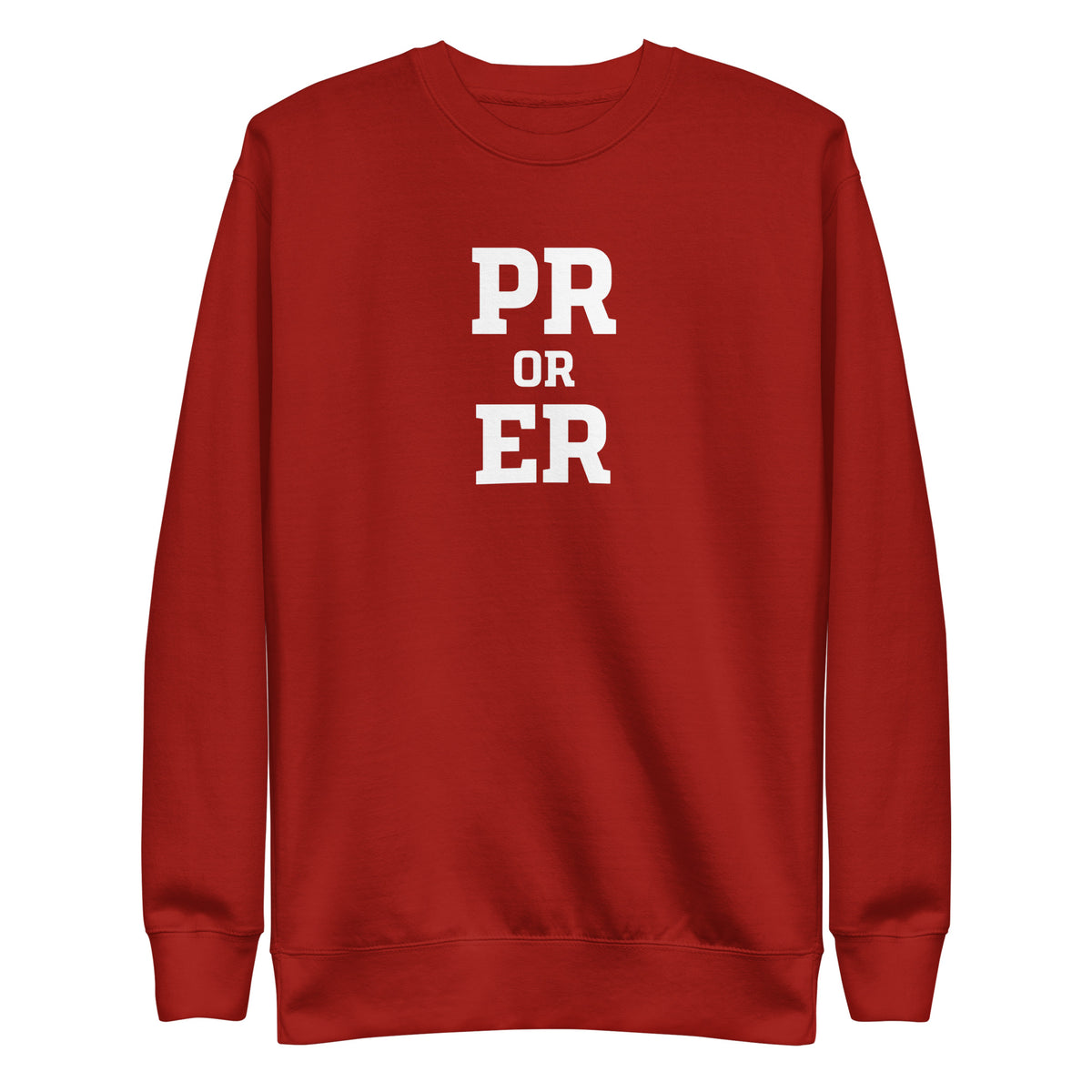 PR or ER Sweatshirt