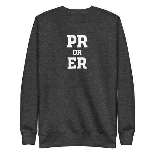 PR or ER Sweatshirt