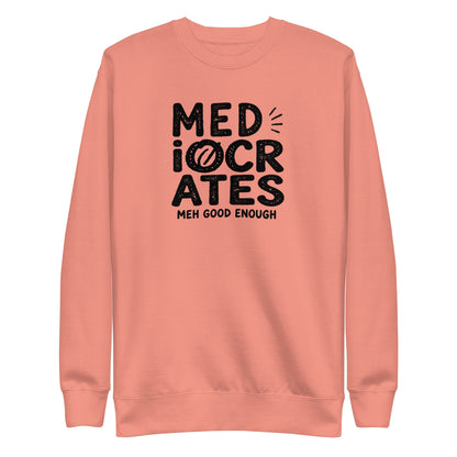 Mediocrates Sweatshirt
