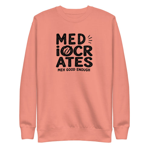 Mediocrates Sweatshirt