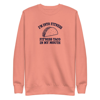 Fit’ness Taco in My Mouth Sweatshirt