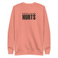 Everything Hurts Sweatshirt