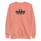 Do Hard Things Sweatshirt