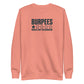 Burpees: Would Not Recommend Sweatshirt