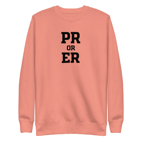PR or ER Sweatshirt