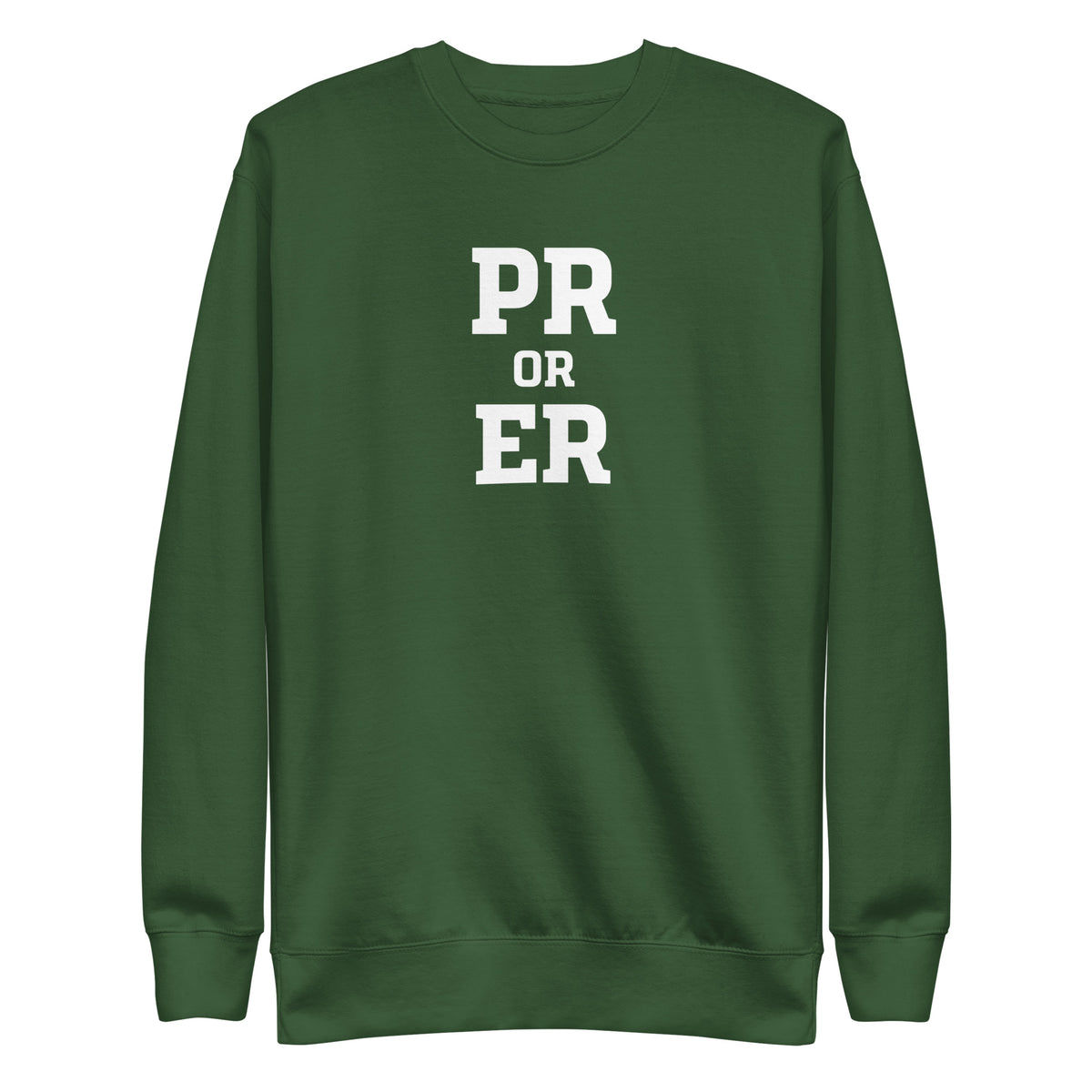 PR or ER Sweatshirt