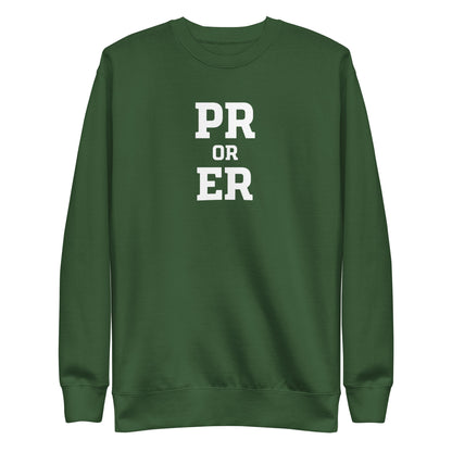 PR or ER Sweatshirt