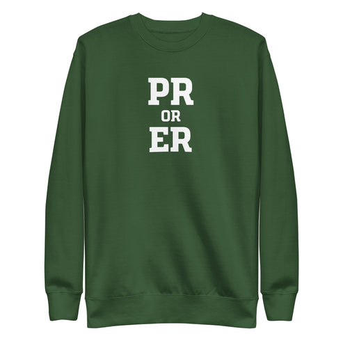 PR or ER Sweatshirt