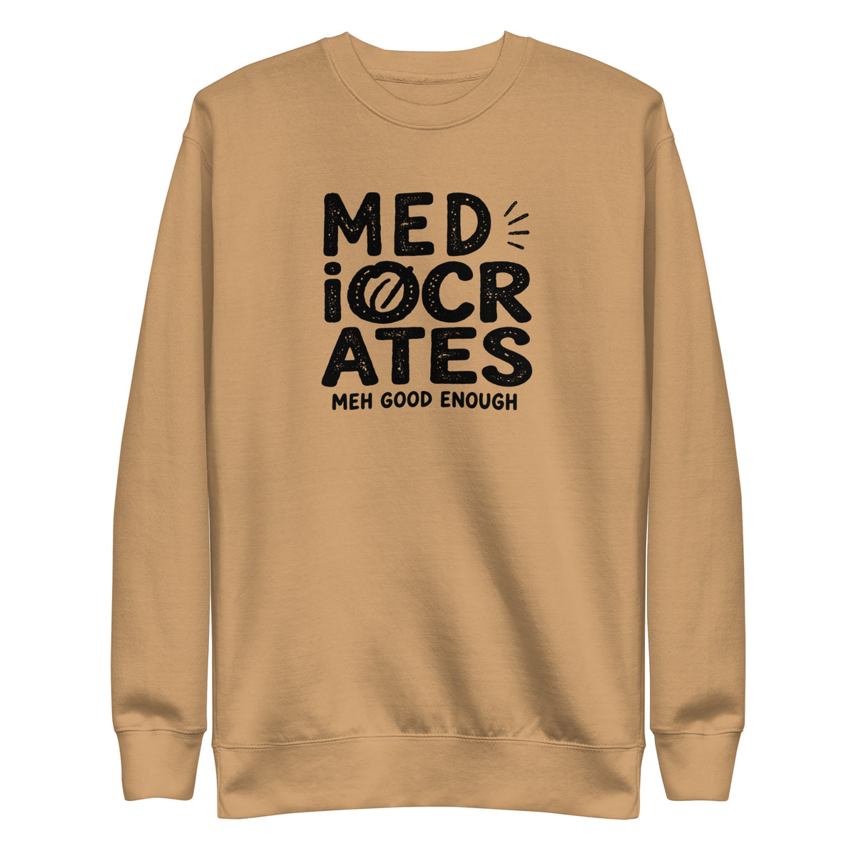 Mediocrates Sweatshirt