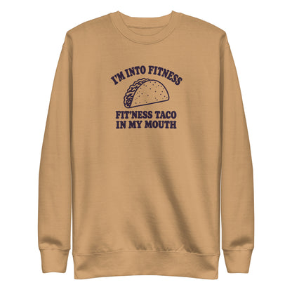 Fit’ness Taco in My Mouth Sweatshirt