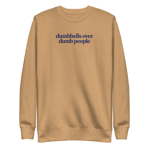 Dumbbells Over Dumb People Sweatshirt