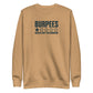 Burpees: Would Not Recommend Sweatshirt