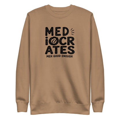 Mediocrates Sweatshirt