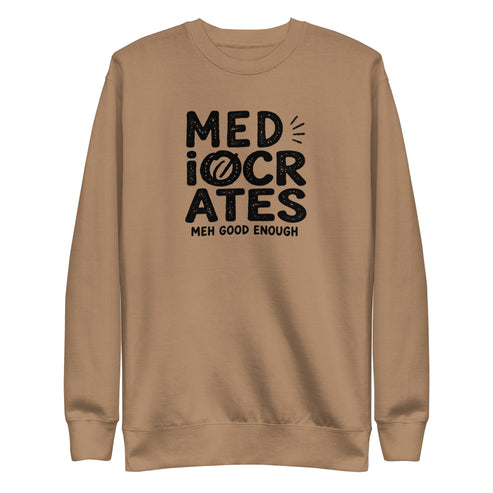 Mediocrates Sweatshirt