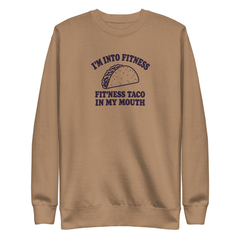 Fit’ness Taco in My Mouth Sweatshirt