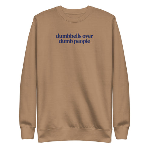 Dumbbells Over Dumb People Sweatshirt