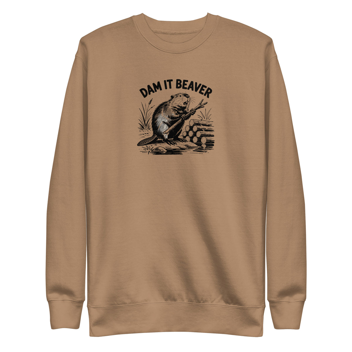 Dam It Beaver Sweatshirt