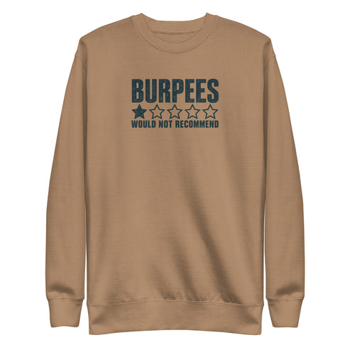 Burpees: Would Not Recommend Sweatshirt