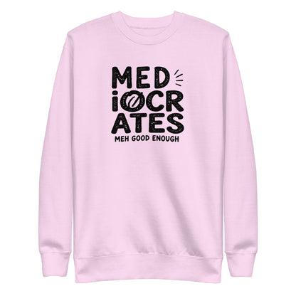 Mediocrates Sweatshirt